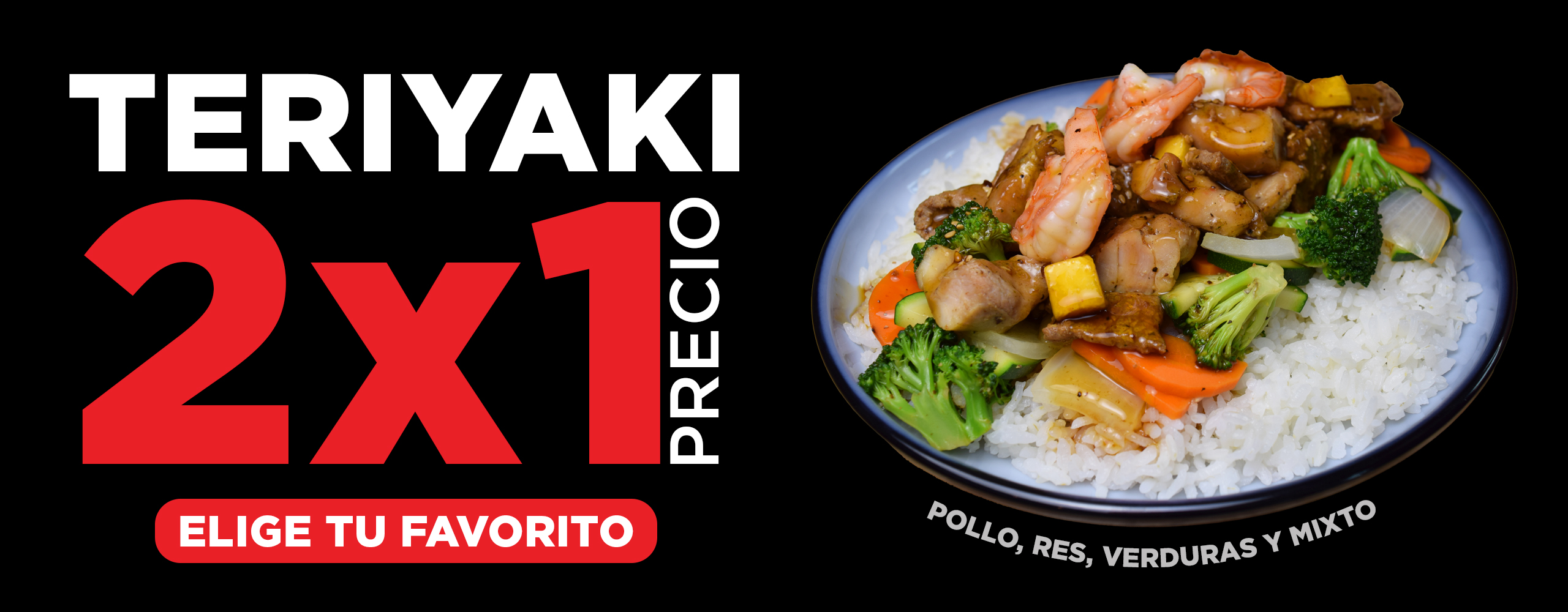 Promocion Teriyaki 2x1
